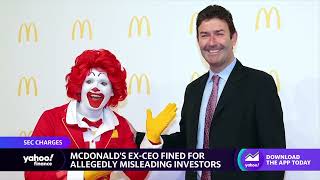 Former McDonald’s CEO fined for allegedly misleading investors around his termination