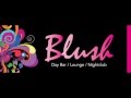 BLUSH HOLIDAY WEEKEND PARTIES