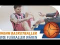 Wenn Basketballer wie Fußballer wären - feat. DIE CREW | easyCredit Basketball Bundesliga