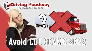 How to Avoid Scam CDL Programs in 2022 - CDL Driving Academy
