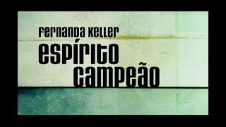 Fernanda Keller _Espírito Campeão