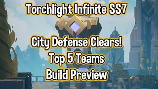 Torchlight Infinite SS7 // Top 5 City Defense Clears! // Build Previews