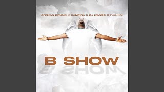 B Show