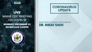 Maine Coronavirus COVID-19 Briefing: Monday, December 21, 2020