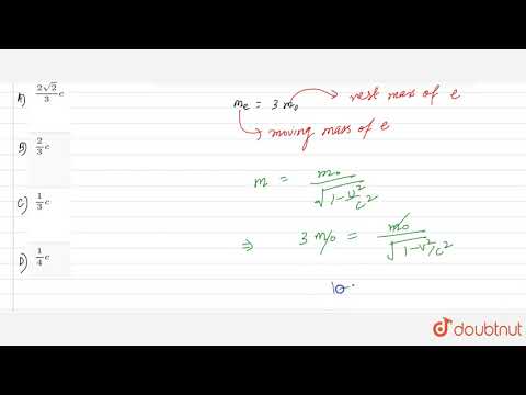 At what speed an electron should move to double its rest mass?