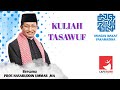 KULIAH TASAWUF || PINTU HAKEKAT KEHIDUPAN || BERSAMA PROF. NASARUDDIN UMMAR, MA