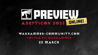 Looking Forward to Warhammer Preview Online – AdeptiCon 2023