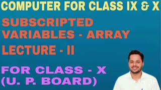Subscripted Variables-Array (Two-dimensional Array)- Lecture - II