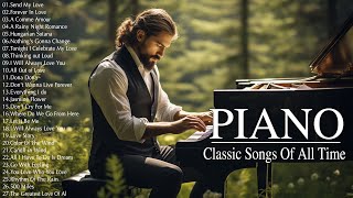 500 Most Famous Beautiful Piano Melodies - The Best Relaxing Piano Instrumental Love Songs Playlist
