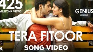 Tera Fitoor Song Video - Genius | Utkarsh Sharma, Ishita Chauhan | Arijit Singh |Himesh Reshammiya