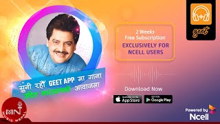 Udit Narayan Jha | Geet App | Ncell Users Only | Kaile Timro Pachhauri Ma | Laaj Ko Lali | Banmarale