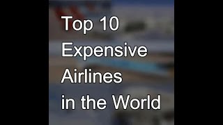 Top 10 Expensive Airlines in the World || Best Airlines in the World