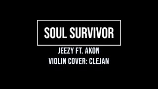 Soul Survivor - Jeezy, Akon- Violin Cover by Clejan, The Trap Violinist