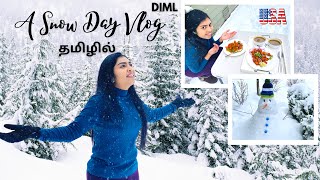 Day in my Life - Snow Day | DIML | Chicken,Soup,Ice Cream | Fun | Snowman | Seattle | USA Tamil VLOG
