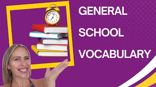 General School Vocabulary - Pronunciation Help (American English)