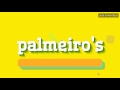 PALMEIRO'S - HOW TO PRONOUNCE IT!?