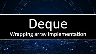 C++ Deque - How to implement a deque using a wrapping array
