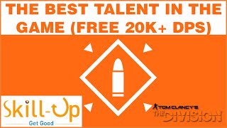 The Division | The Best Talent In The Game (gain 20k+ DPS)