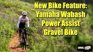 Bike Feature: Yamaha Wabash Power-Assist (e-Bike) Gravel Bike