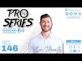 Building Unshakable Confidence with Cam Schwartz | Pro Series Podcast EP.146