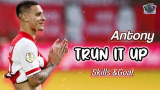 Antony ► "TRUN IT UP  " - NCS  Remix• Skills & Goals 2020-2022 1080p60 HD #sports999 #antony #goal