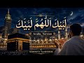 Labbaik Allahumma Labbaik | Emotional Hajj Nasheed 2026 (Arabic Version)