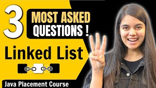 Most IMPORTANT Linked List Questions for Placements | Java Full Course