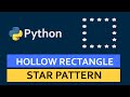 Hollow Rectangle Star Pattern In Python | CodingFacts