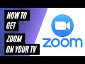 How To Get Zoom on Your TV 2022