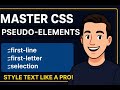 CSS Tutorials - Pseudo Element - First Line, First Letter and Selection - ChiPi Technologies