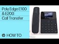 Poly Edge E100 & E200: Call Transfer | HP Support