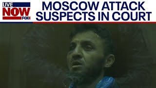 Moscow concert attack: Suspects in deadly shooting appear in court | LiveNOW from FOX