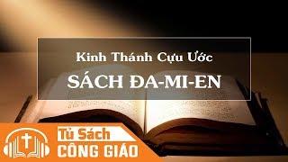 Sách Đa-Mi-En ( Full 14 Chương) - Kinh Thánh Cựu Ước Công Giáo