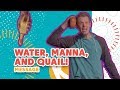 WATER, MANNA, AND QUAIL MESSAGE | Kids on the Move