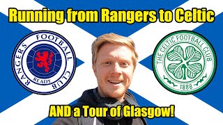 Ibrox to Celtic Park! Running from RANGERS to CELTIC (Old Firm Rivals) & a Glasgow City tour! VLOG!