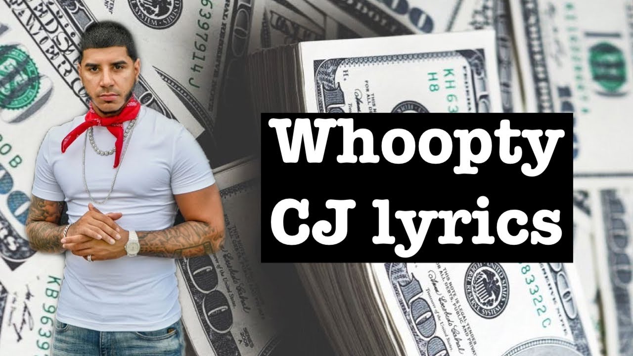 Cj Whoopty Lyrics Youtube