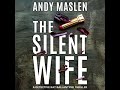 The Silent Wife By Andy Maslen | Audiobook Mystery, Thriller & Suspense