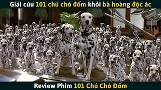 [Review Phim] Giải Cứu 101 Chú Chó Đốm Khỏi Tay Bà Hoàng Thời Trang Độc Ác