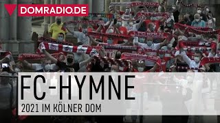 HYMNE des 1.FC- Köln im KÖLNER DOM - SAISONSTART 2021
