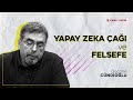 YAPAY ZEKA ÇAĞI ve FELSEFE