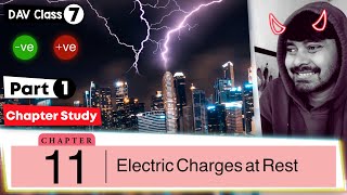 Chapter 11 | Electric Charges at Rest | Class 7 DAV Science | Chapter Study | (Part 1)🔥 🔥 🔥