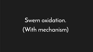 Swern oxidation | Easiest way to learn swern oxidation | Organic chemistry for exams like NET, GATE