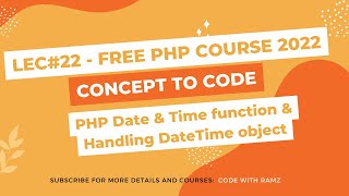 Lec#22 - PHP Date & Time function tutorial | Handling Date Time object in PHP
