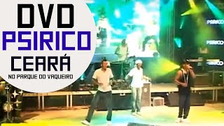 DVD Banda PSIRICO em Fortaleza - No Parque do Vaqueiro/Pagode Baiano das Antigas.