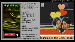 Are-Ja-Ja-Mohammed Rafi,Asha-Bhosle- Music - Ravi - Sahir Ludhianvi – Mehman 1970 - Vinyl 320k