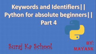 Python Tutorial ||Python Programming || Keywords & Identifiers || Part 4