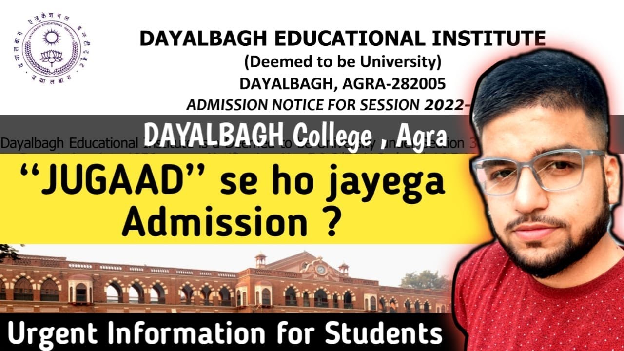 JUGAAD SE ADMISSION HO JAYEGA ? Dayalbagh College !! DEI #AGRA,B.Tech ...