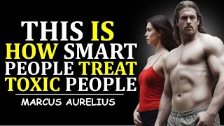 Handling Toxic People with Stoic Wisdom | 11 Smart Strategies | Marcus Aurelius