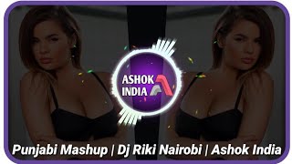 Punjabi Mashup | Dj Riki Nairobi | Ashok India | Latest Punjabi Mashup | Latest Punjabi Songs 2021