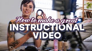 How to Make a GREAT Instructional Video